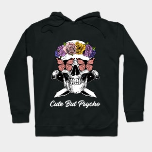 Cute But Psycho Hoodie